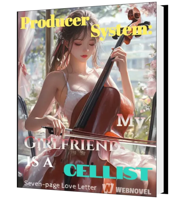 Download Producer System: My Girlfriend is a Cellist Novel as PDF and EPUB