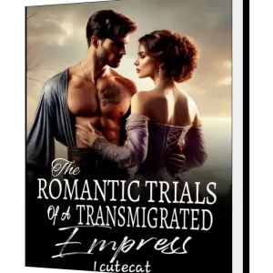 Download The Romantic Trials Of A Transmigrated Empress Novel as PDF and EPUB