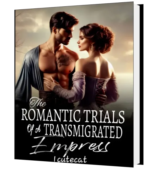 Download The Romantic Trials Of A Transmigrated Empress Novel as PDF and EPUB