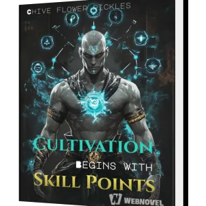 Download Cultivation Begins with Skill Points Novel as PDF and EPUB