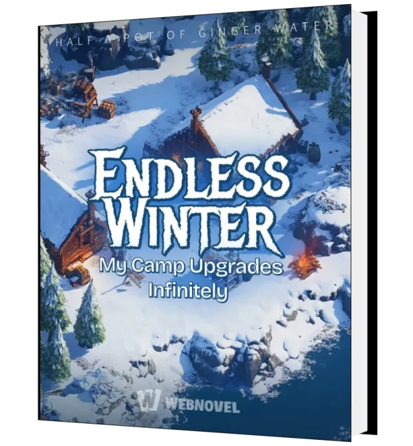 Download Endless Winter: My Camp Upgrades Infinitely Novel as PDF and EPUB