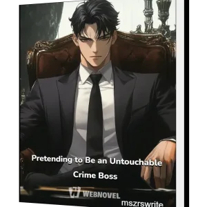 Download Pretending to Be an Untouchable Crime Boss Novel as PDF and EPUB