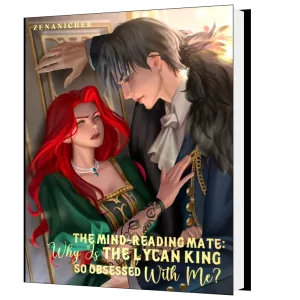 Download The Mind-Reading Mate: Why Is the Lycan King So Obsessed With Me?! Novel as PDF and EPUB