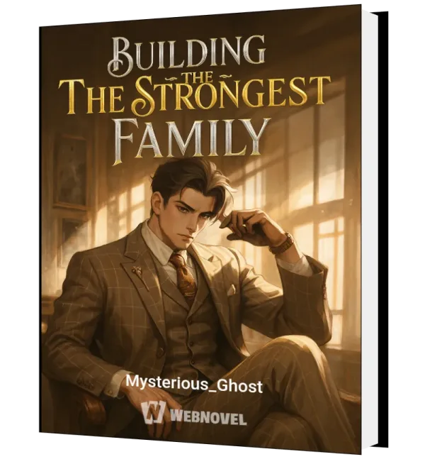 Download Building The Strongest Family Novel as PDF and EPUB
