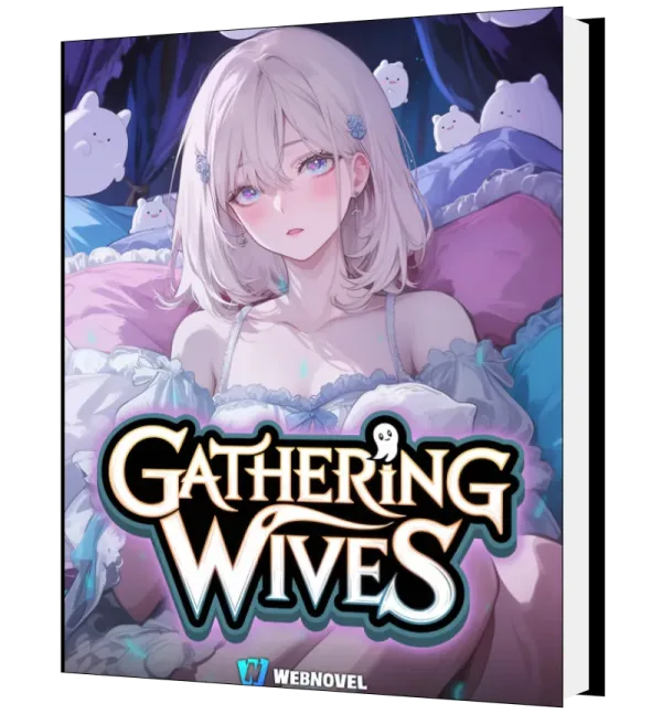 Download Gathering Wives with a System Novel as PDF and EPUB