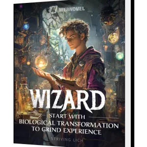 Download Wizard: Start with Biological Transformation to Grind Experience Novel as PDF and EPUB