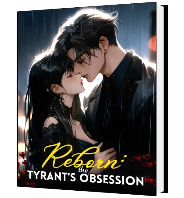 Download Reborn: The Tyrant's Obsession Novel as PDF and EPUB