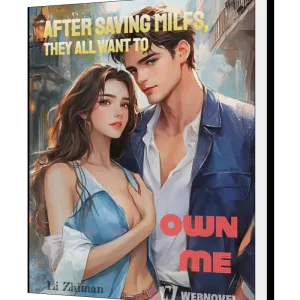 Download After saving milfs, they all want to own me Novel as PDF and EPUB