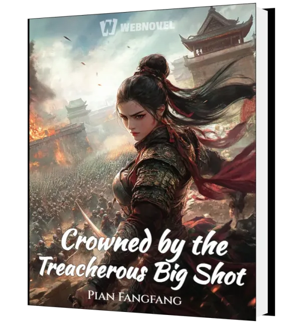 Download Crowned by the Treacherous Big Shot Novel as PDF and EPUB