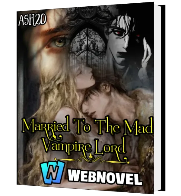 Download Married To The Mad Vampire Lord Novel as PDF and EPUB