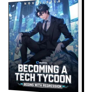 Download Becoming A Tech Tycoon Begins With Regression Novel as PDF and EPUB