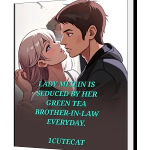 Download Lady Meilin is seduced by her green tea brother-in-law everyday Novel as PDF and EPUB