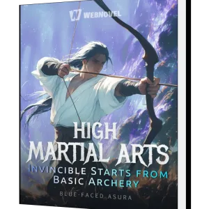 Download High Martial Arts: Invincible Starts from Basic Archery Novel as PDF and EPUB