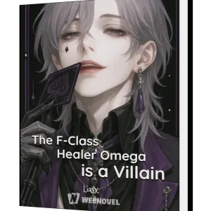 Download The F-Class Healer Omega is a Villain [BL] Novel as PDF and EPUB