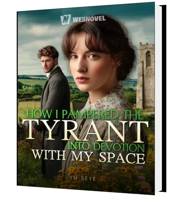 Download How I Pampered the Tyrant Into Devotion With My Space Novel as PDF and EPUB
