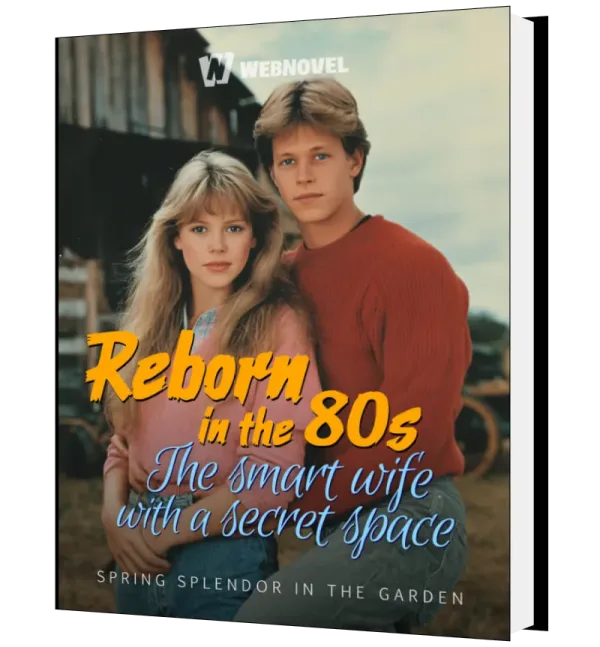 Download Reborn in the 80s: The Smart Wife with a Secret Space Novel as PDF and EPUB