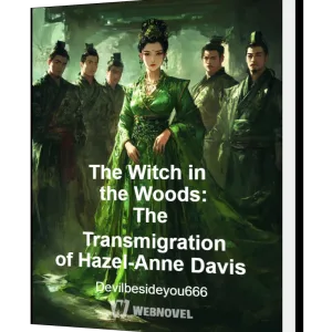Download The Witch in the Woods: The Transmigration of Hazel-Anne Davis Novel as PDF and EPUB