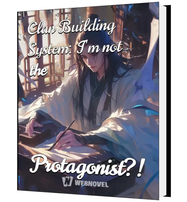 Download Clan Building System: I'm not the Protagonist?! Novel as PDF and EPUB