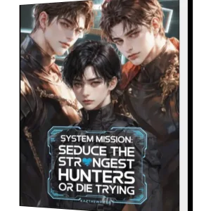 Download System Mission: Seduce the Strongest S-Class Hunters or Die Trying! Novel as PDF and EPUB