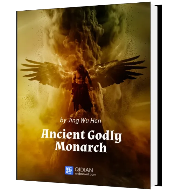 Download Ancient Godly Monarch Novel as PDF and EPUB
