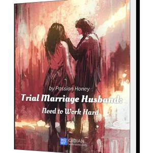 Download Trial Marriage Husband: Need to Work Hard Novel as PDF and EPUB