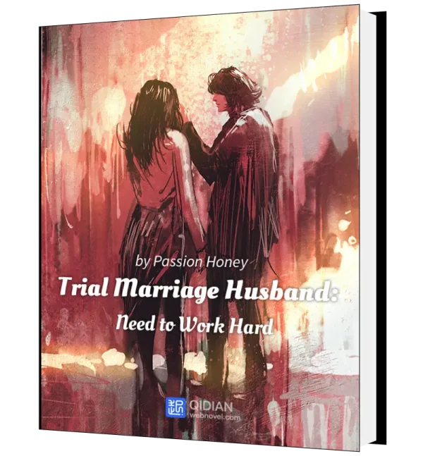 Download Trial Marriage Husband: Need to Work Hard Novel as PDF and EPUB
